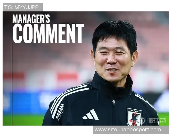 森保一坚定信念迎战巴西球队力争胜利与成长并重