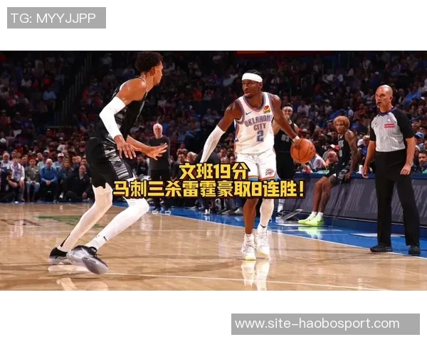 文班近期表现惊艳两场比赛40分钟狂砍49分18篮板命中率超六成