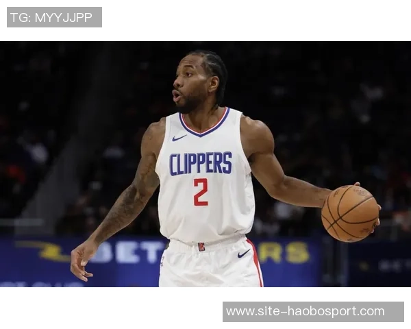 莱昂纳德上半场全能表现助队防守发力贡献7分3板3助3断正负值15领衔全队